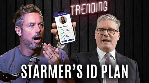 Starmer's ID Plan - Big Brother UK? | Trending Ep181 