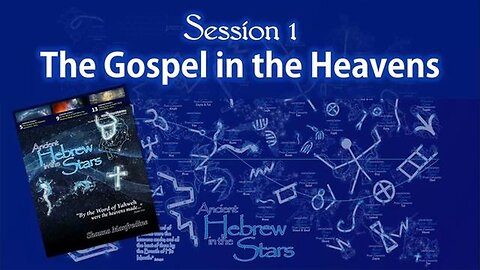 Ancient Hebrew in the Stars Part 1 The Gospel in the Heavens