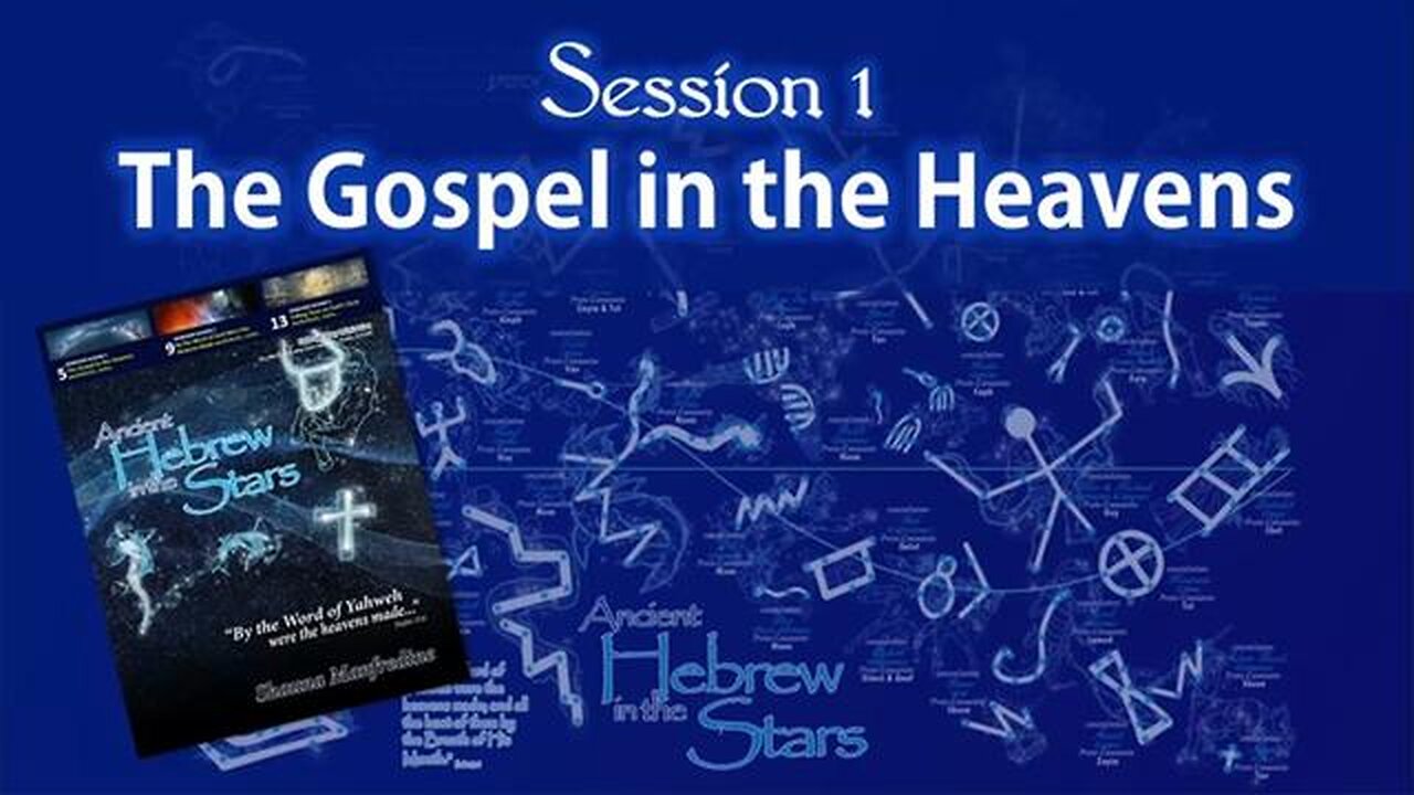 Ancient Hebrew in the Stars Part 1 The Gospel in the Heavens