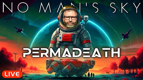 🔴LIVE - No Man's Sky HUGE UPDATE - PERMADEATH - Sol 2