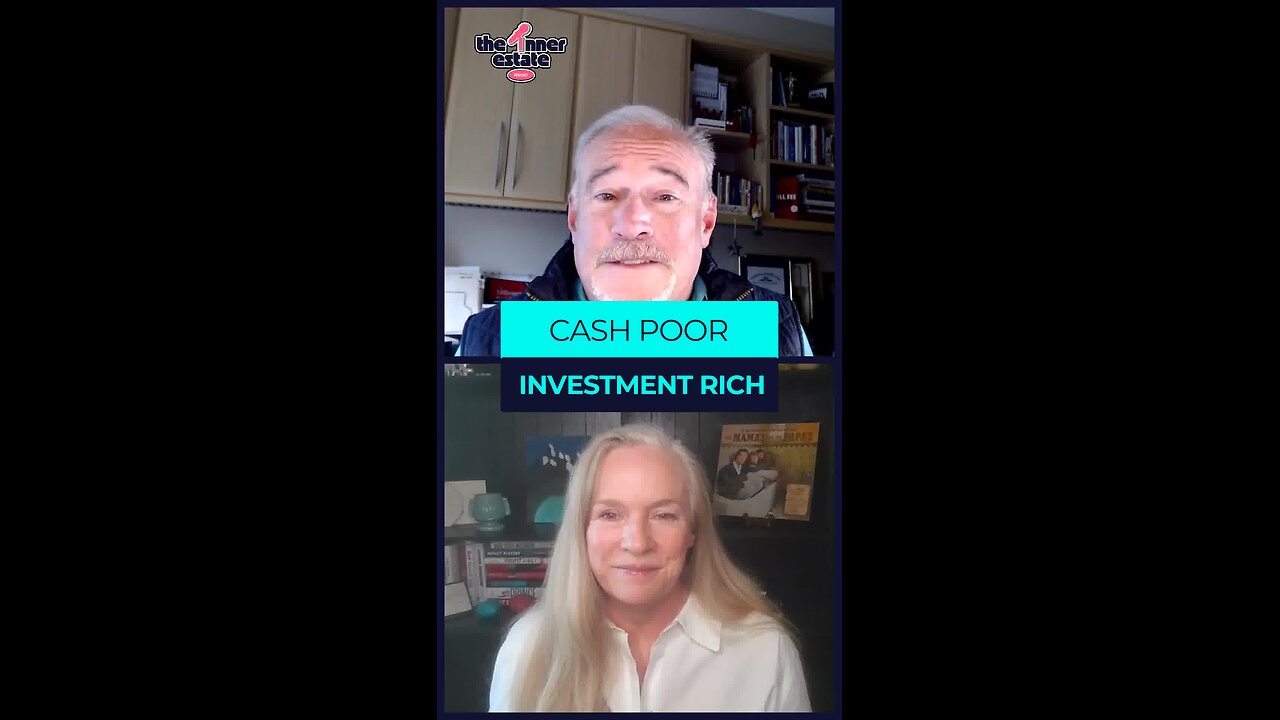 Cash Poor. Investment Rich