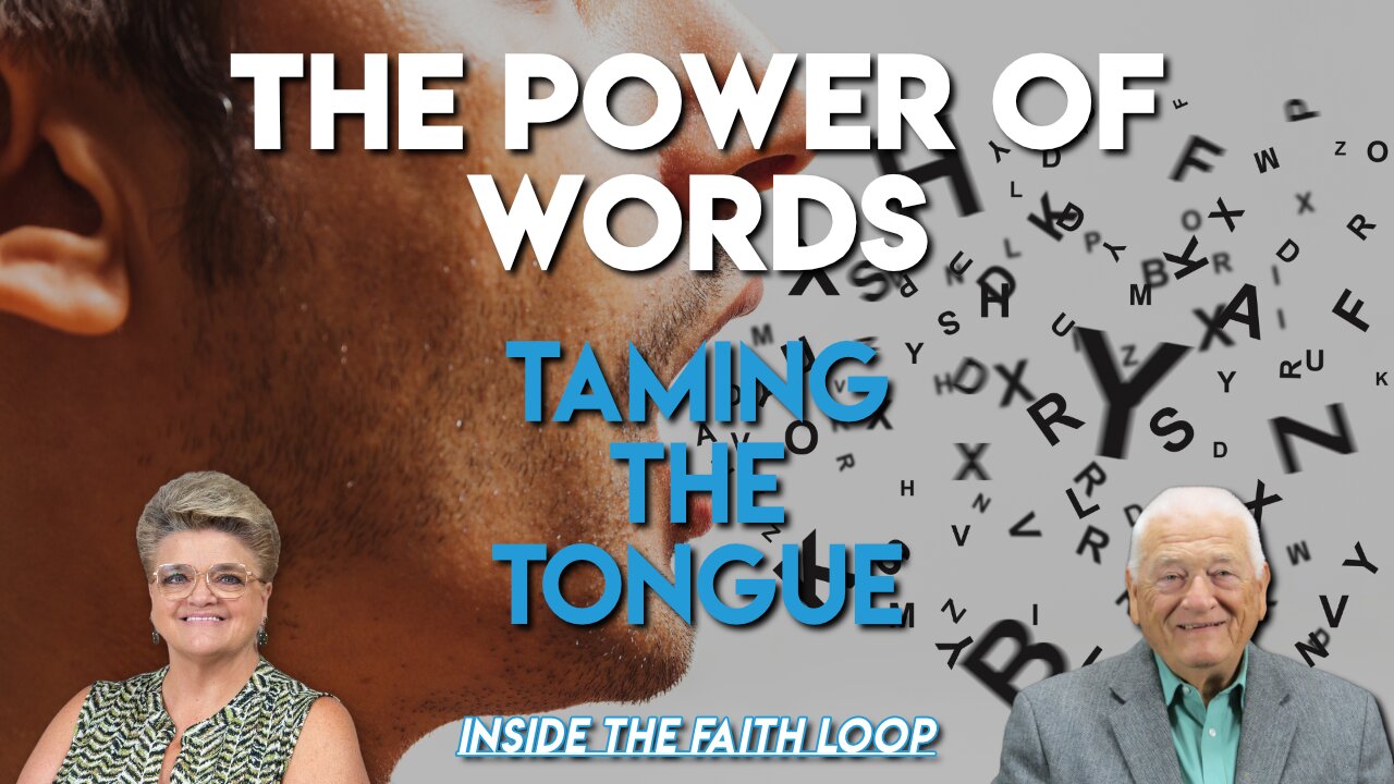 Taming the Tongue | The Power of Words | Inside the Faith Loop