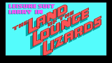 Leisure Suit Larry 1: In The Land of The Lounge Lizards (EGA Original Version) - Walkthrough