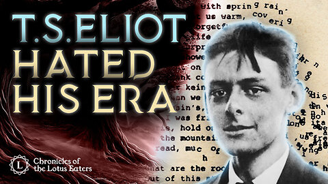 T.S. Eliot's Magnificent Tirade Against Modernism