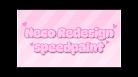🩷💖Neco Redesign SpeedPaint🩷💖