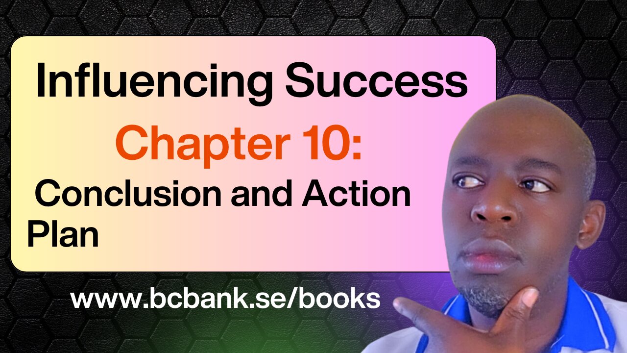 Chapter 10 Conclusion and Action Plan | Influencing Success