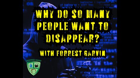 Learn to Disappear Online at Prepper Camp 2025 w/ Forrest Garvin
