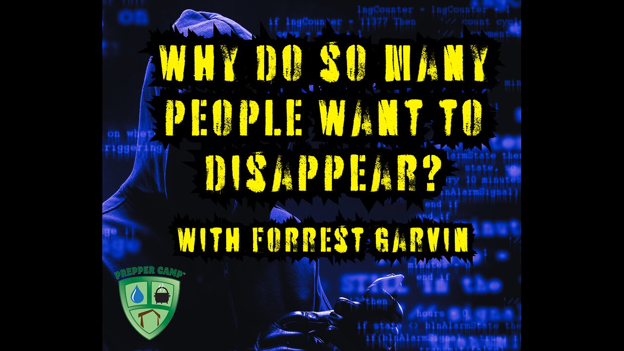 Learn to Disappear Online at Prepper Camp 2025 w/ Forrest Garvin