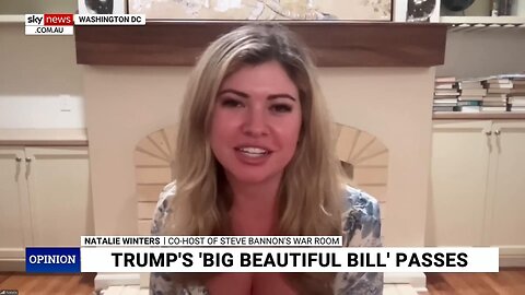 Natalie Winters: Donald Trump’s ‘Big, Beautiful Bill’ satisfies the MAGA base