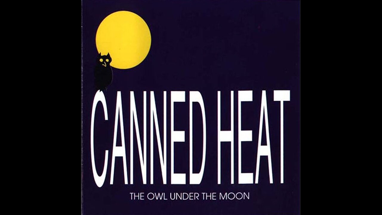 Canned Heat: First Time Around - The Owl Under The Moon – 1966-1970 compilation LA 1966+ Monterey