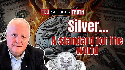 Silver... A standard for the world | Ted Provenza