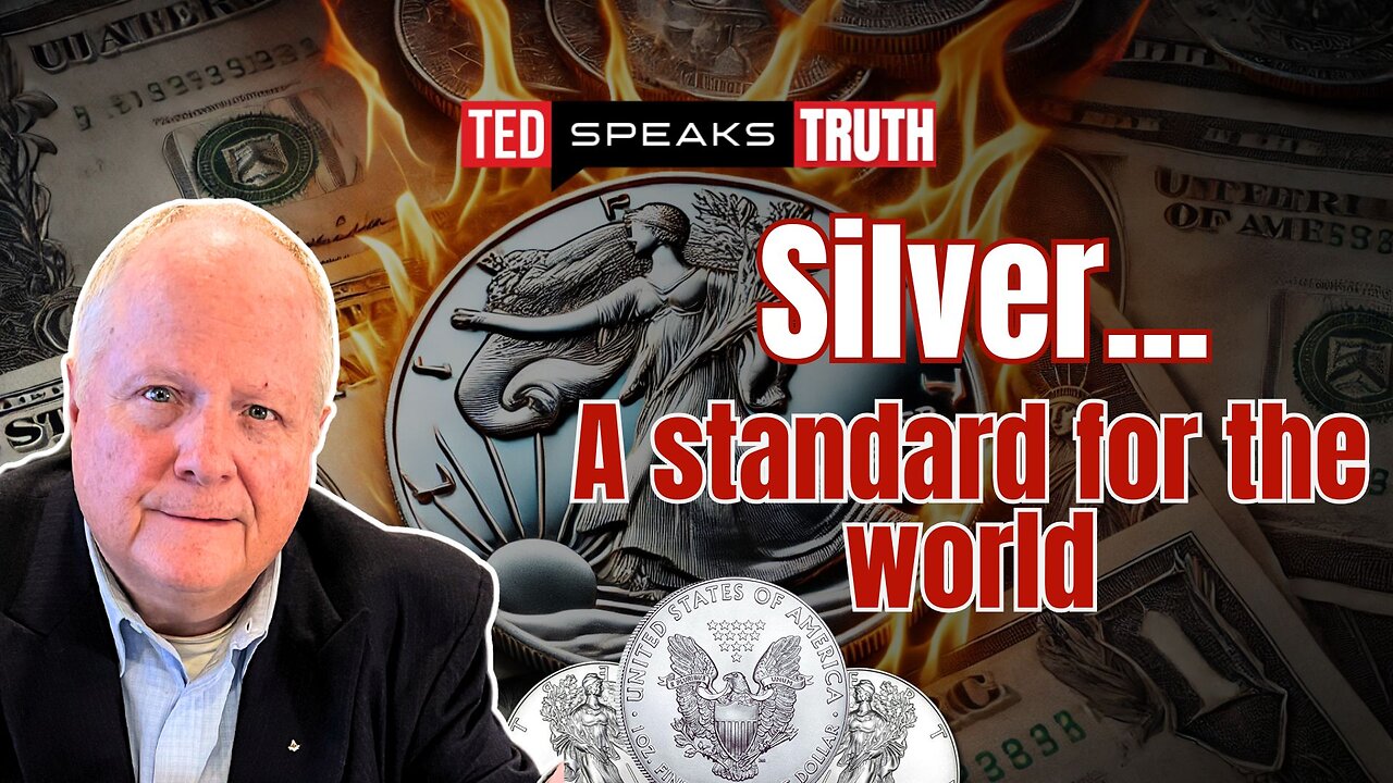Silver... A standard for the world | Ted Provenza
