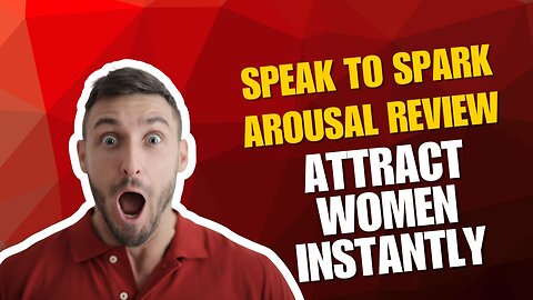 Speak To Spark Arousal Review: Attract Women Instantly #datingadvice