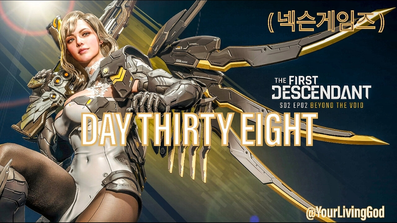 THE FIRST DESCENDANT ( 넥슨게임즈 ) PS5 : SEASON TWO : INTO THE VOID : DAY THIRTY EIGHT