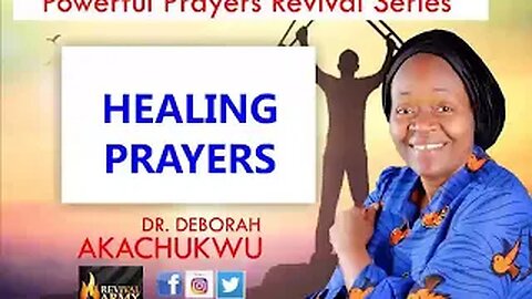 Powerful Healing Prayers By Bishop Deborah Macfoy Akachukwu, Ph.D