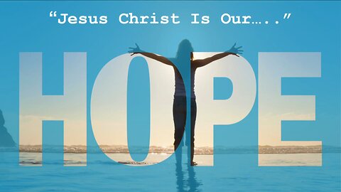 Sep 7/25 | Jesus Christ is Our Hope