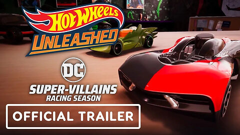 Hot Wheels Unleashed - Official DC Super-Villains Racing Season Trailer