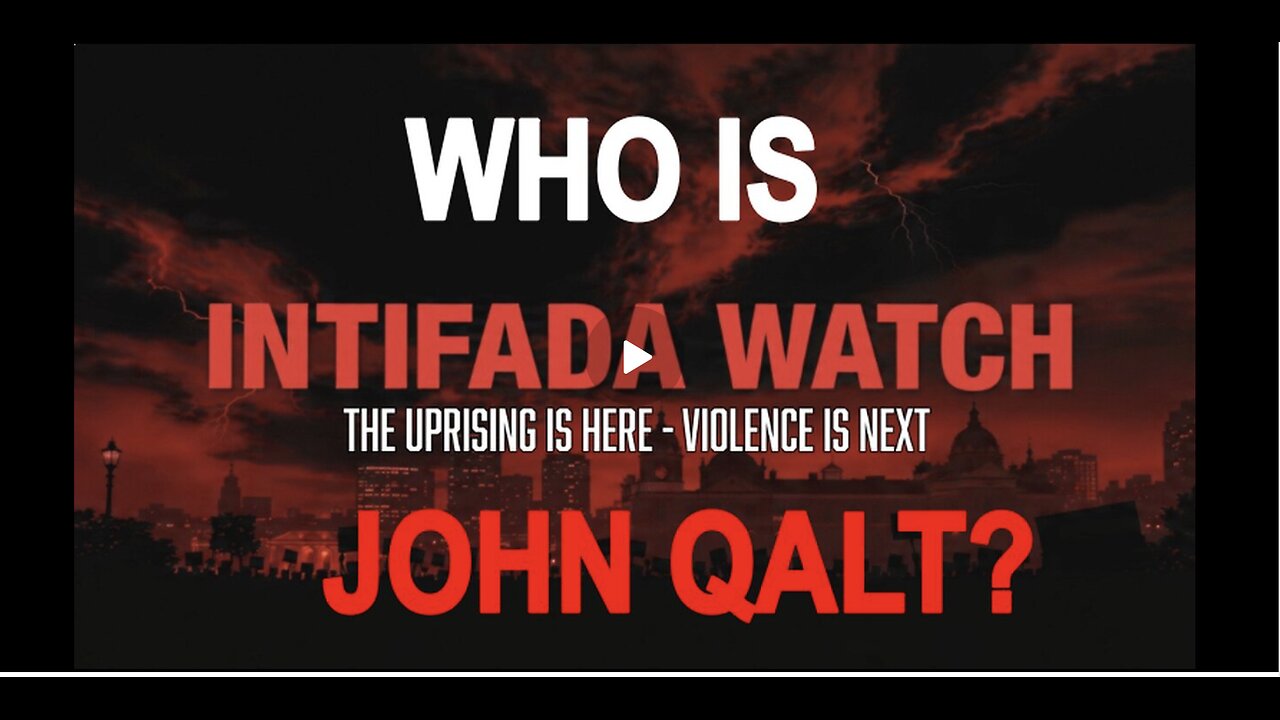 MONKEY WERX SITREP- INTIFADA WATCH, THE UPRISING IS HERE. ARE U READY? WHO IS JOHN QALT?