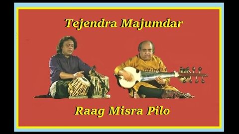 TEJENDRA MAJUMDAR---RAAG PILOO
