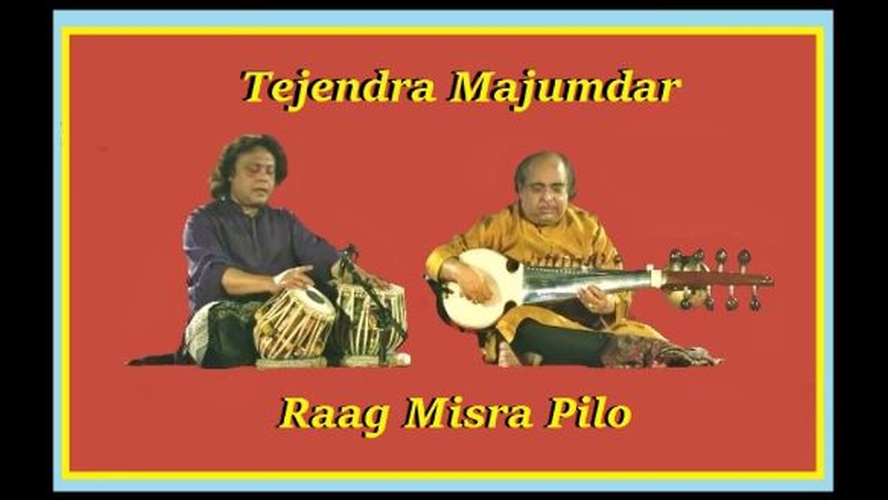 TEJENDRA MAJUMDAR---RAAG PILOO
