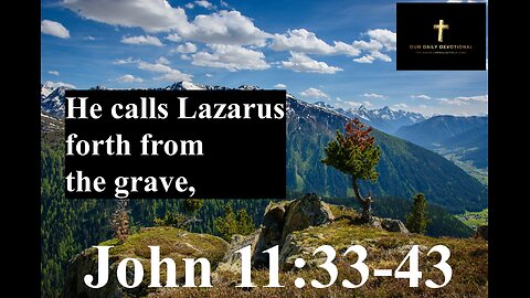 John 11:33-43, "Jesus wept," encapsulates His love and understanding of human grief.