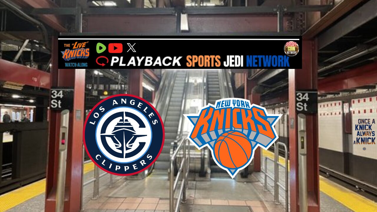 🏀 Los Angeles Clippers at New York Knicks WATCH ALONG & REACT with SPORTS JEDI NETWORK