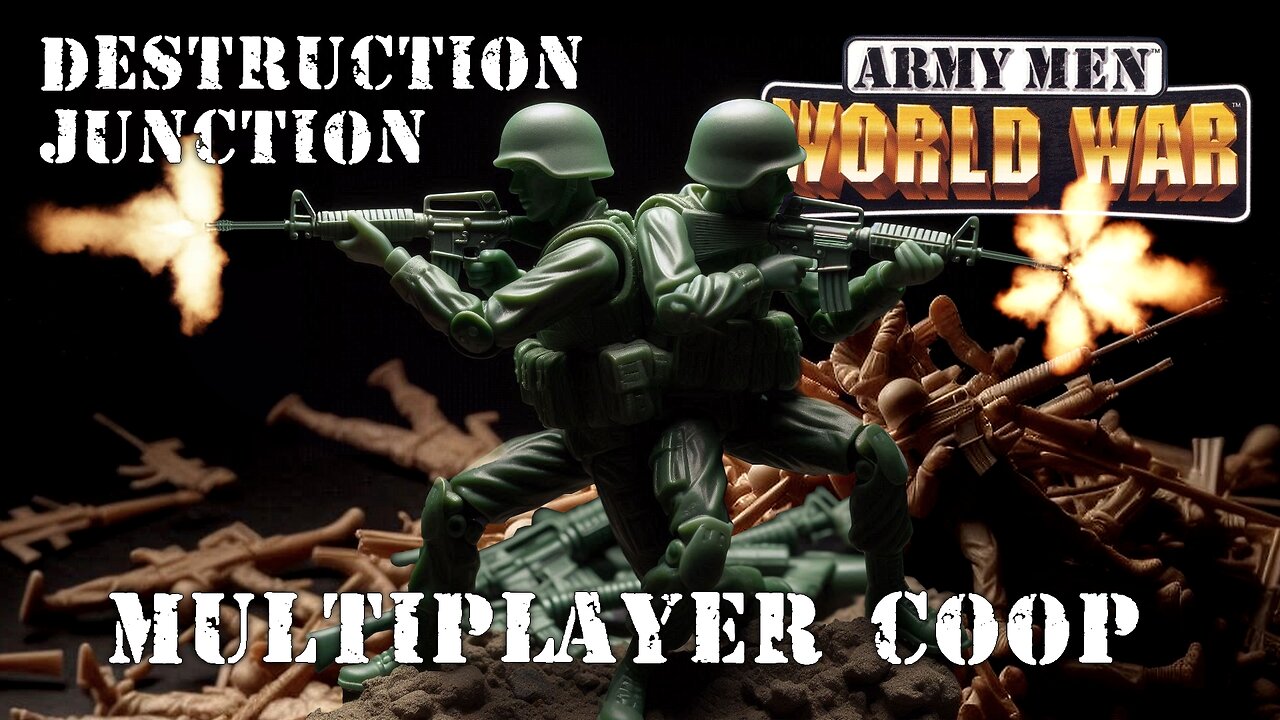 Army Men: World War: Final Front - Cooperative mode - Destruction Junction