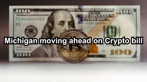 Michigan moving ahead on Crypto bill