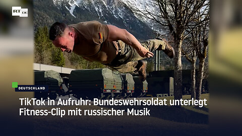TikTok in Aufruhr: Bundeswehrsoldat unterlegt Fitness-Clip mit russischer Musik