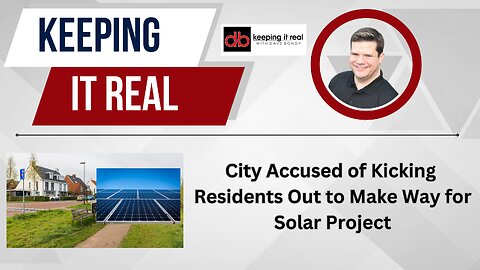 Families Forced Out of Homes as City Pushes Solar Agenda