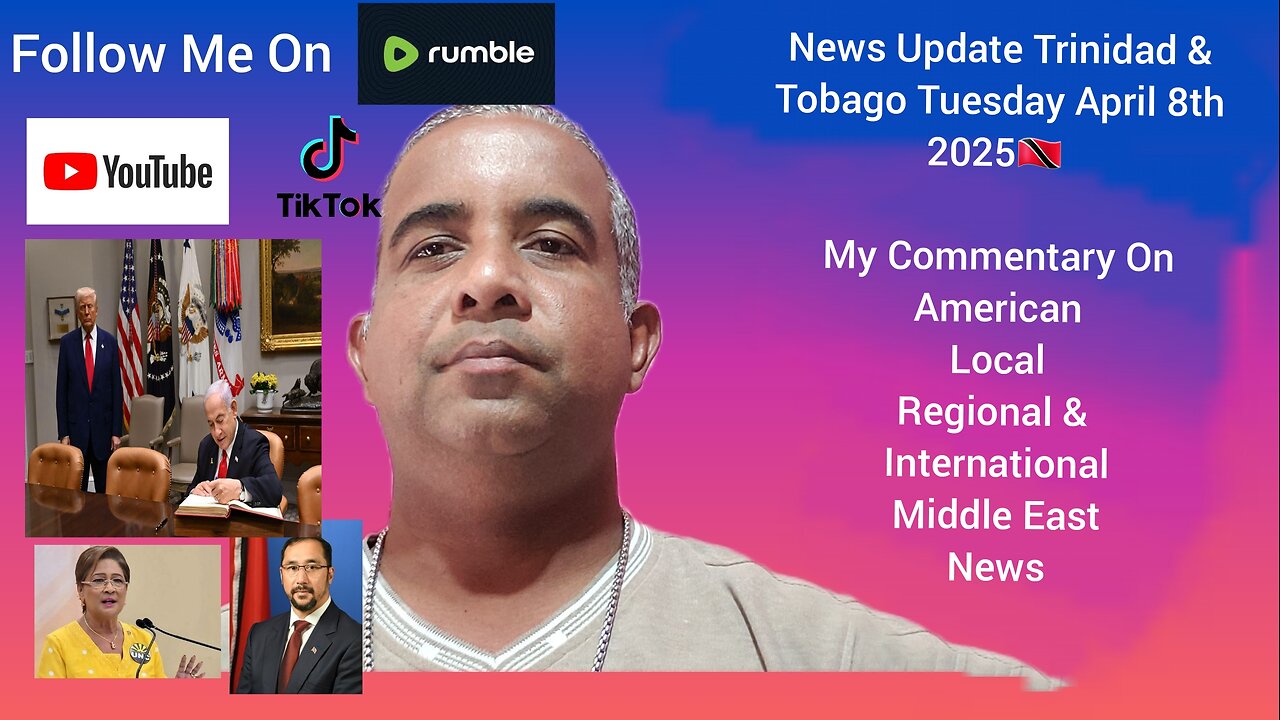 News Update Trinidad & Tobago Tuesday April 8th 2025