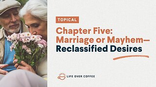 Chapter Five: Marriage or Mayhem—Reclassified Desires