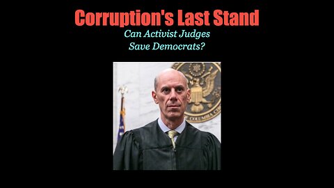 Corruption's Last Stand - Can Judges Save the Democrats?