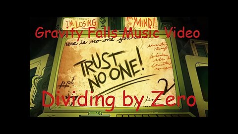 Gravity Falls Music Video: Dividing by Zero