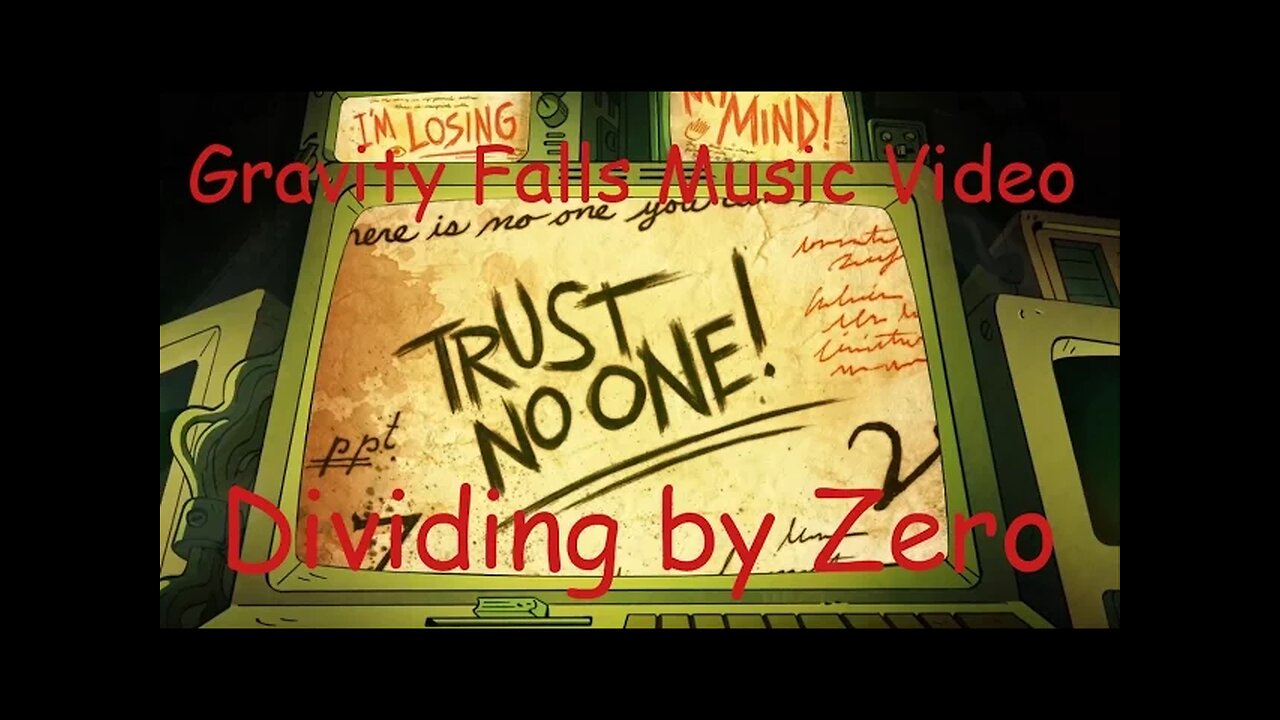 Gravity Falls Music Video: Dividing by Zero