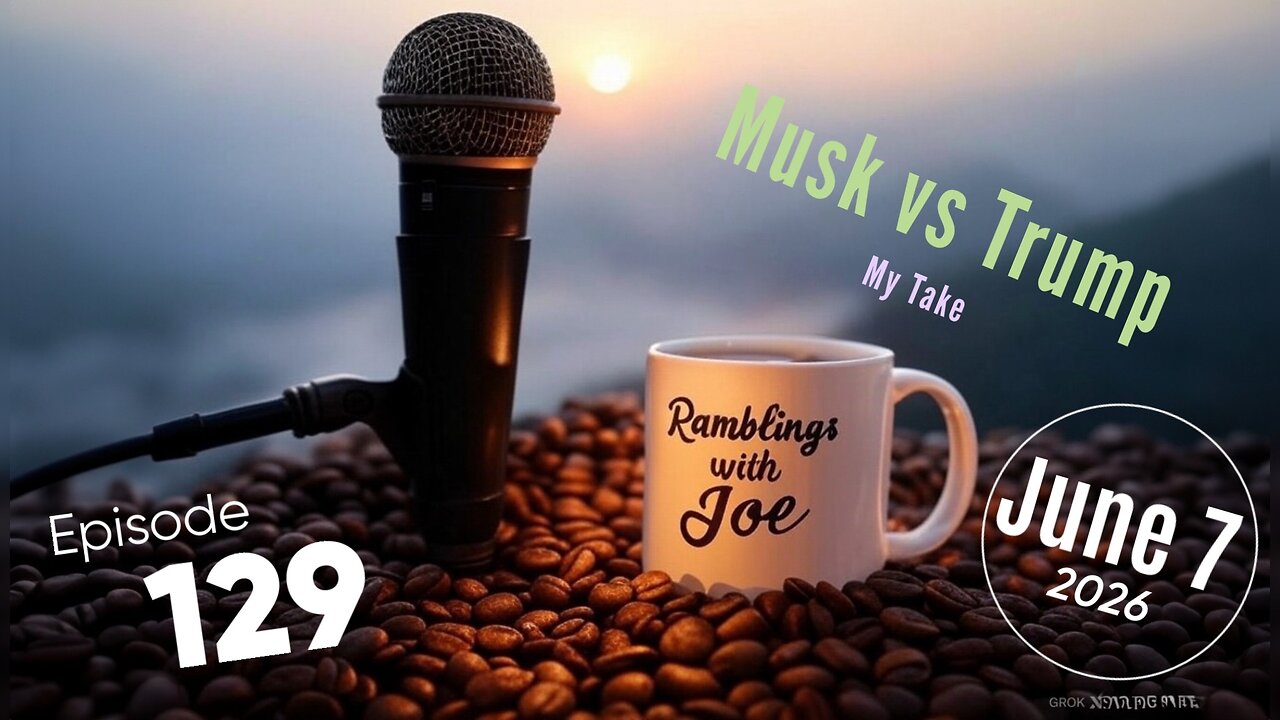 Ramblings with Joe 129