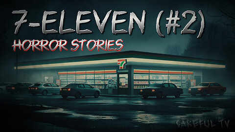 7-Eleven Horror Stories (Vol. 2) | English Horror Stories | Careful TV