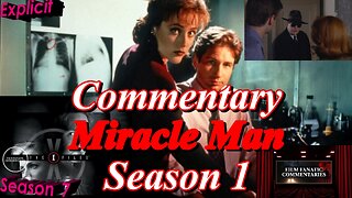 The X-Files (1994) Miracle Man - TV Fanatic Commentary - Season 7