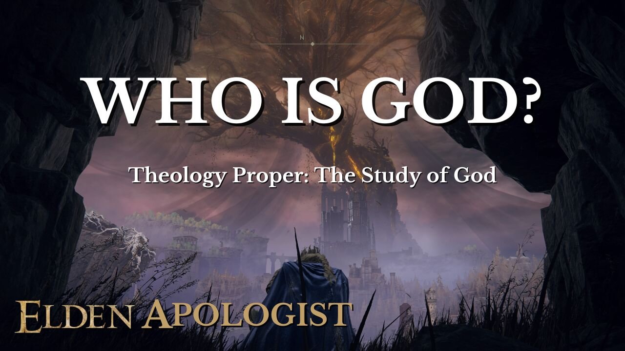 Theology Proper: The Study of God Himself | Gamer of Life