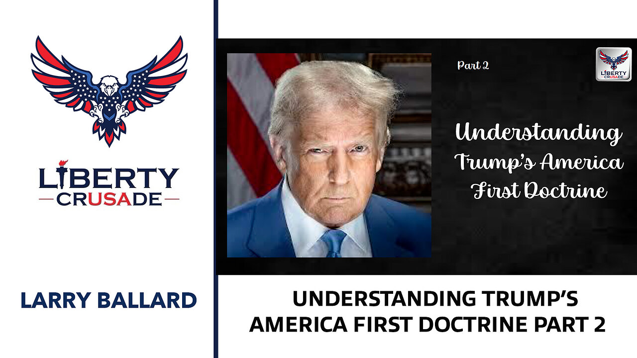 Understanding Trump's America First Doctrine Part 2 of 4