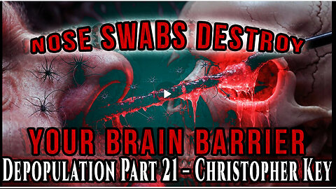 Nose Swabs Pierce Your Brain Barrier & Deliver Nanobots! Part 21