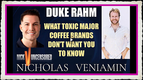 Duke Rahm discusses Toxic Major Coffee Brand Secrets with Nicholas Veniamin