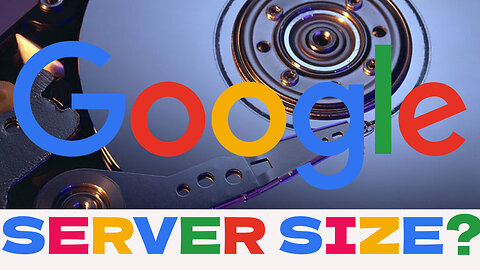 GOOGLE SERVER SIZE?