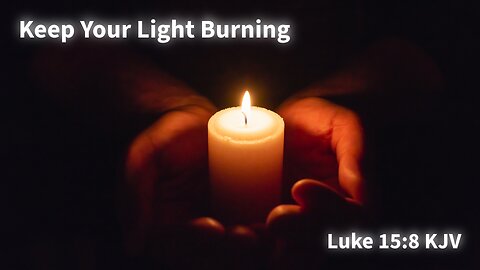 Keep Your Light Burning - Sunday Service - 5/25/2025