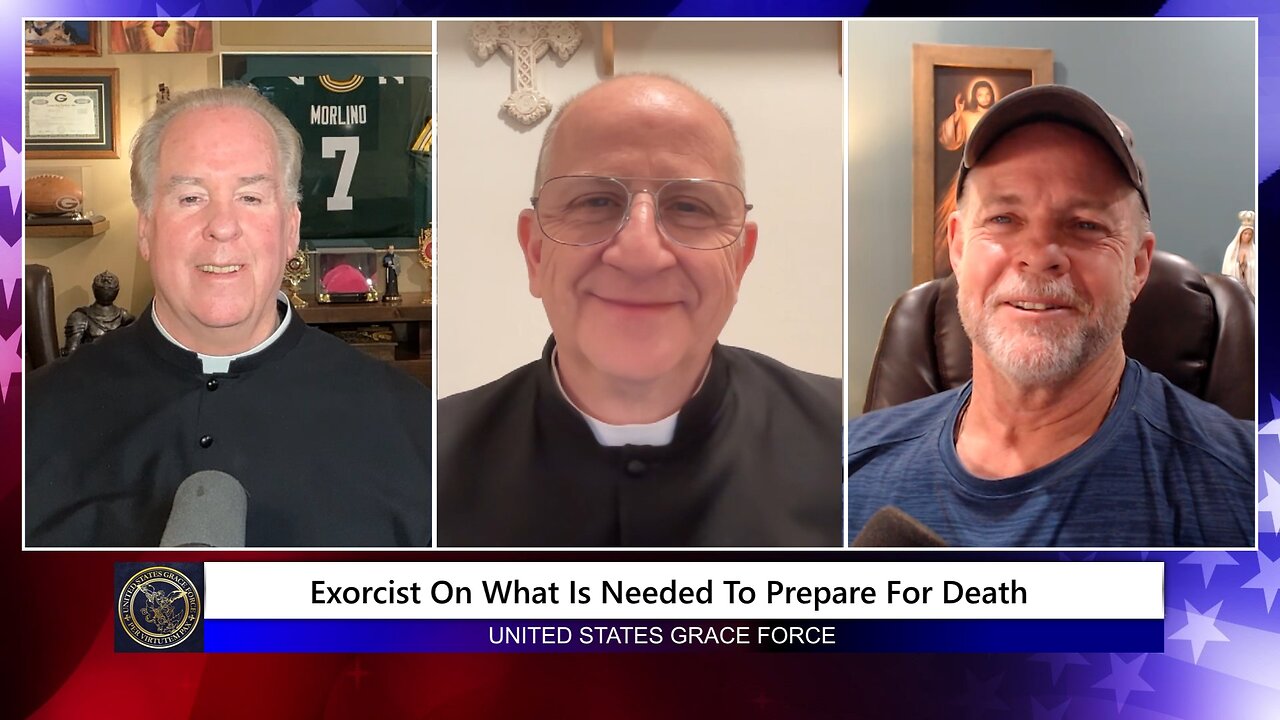 Exorcist Fr Ripperger on What Is Needed to Prepare for Death!