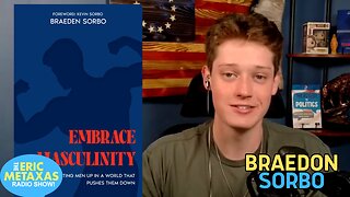 Braeden Sorbo | Embrace Masculinity