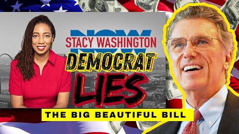 Bill Walton & Stacy Washington Expose the Lies: What Democrats Don’t Want You to Know About the Bill