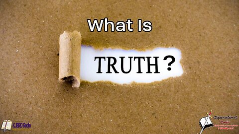 What Is Truth (Pt. 1) 2:15 Workman's Podcast