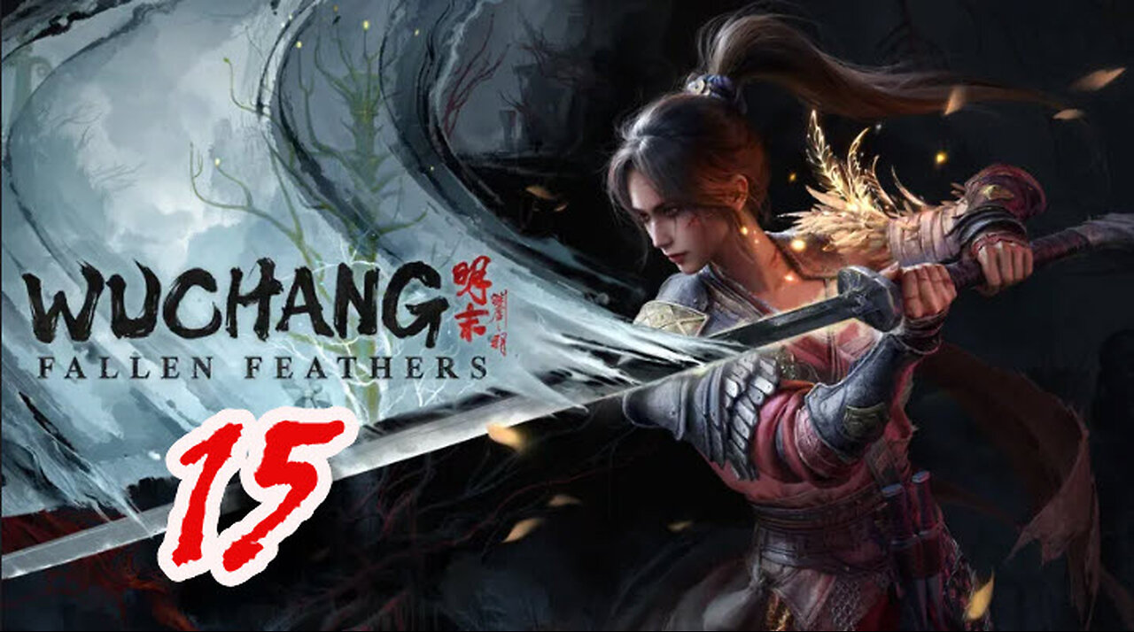 WUCHANG: Fallen Feathers - Let's Play [Part 15] Cloudspire City - Part 1