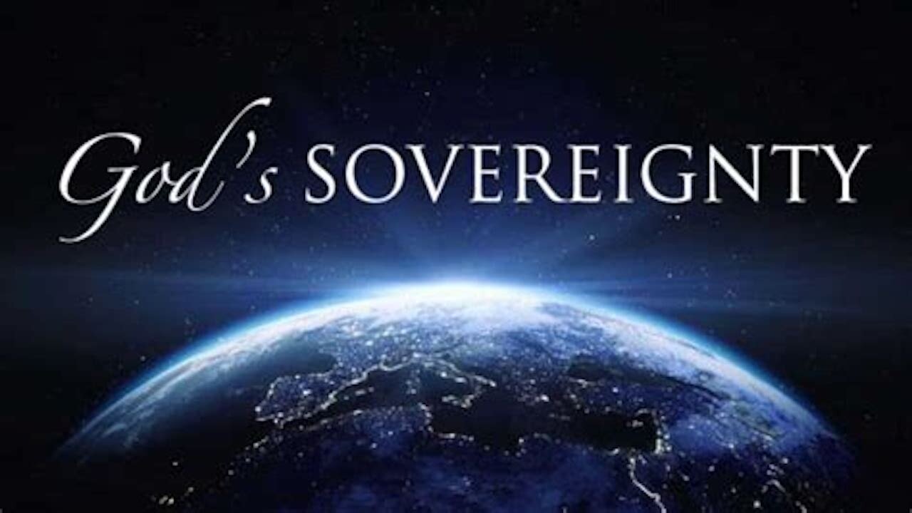 Understanding God's SOVEREIGNTY